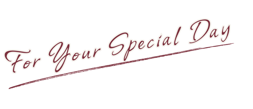 For Your Special Day